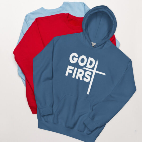 Christian God First Unisex Hoodie - Image 3